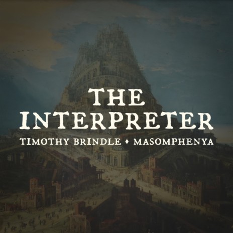 The Interpreter ft. Masomphenya