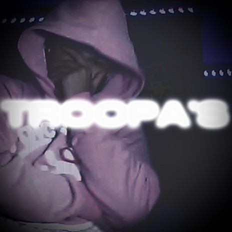 Troopa's | Boomplay Music