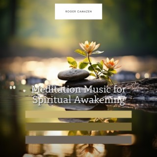 Meditation Music for Spiritual Awakening