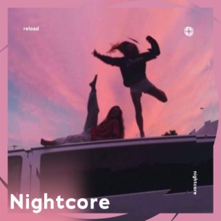 Reload - Nightcore
