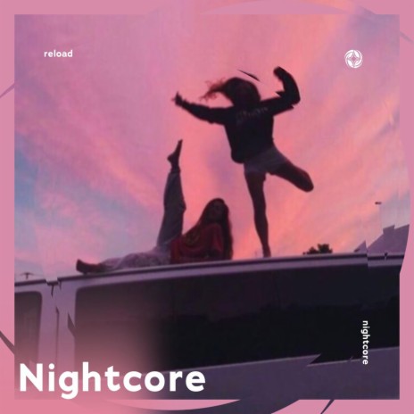 Reload - Nightcore ft. Tazzy | Boomplay Music