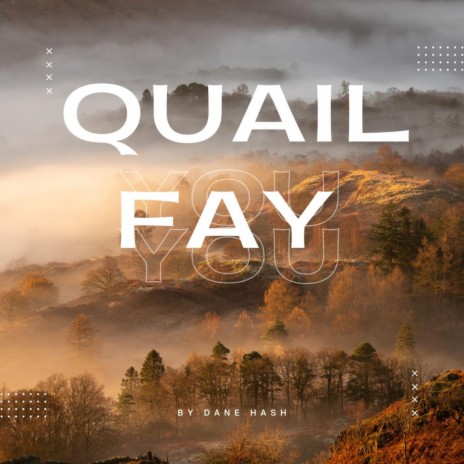 Quail Fay