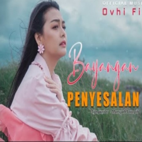 BAYANGAN PENYESALAN (Indonesia) | Boomplay Music