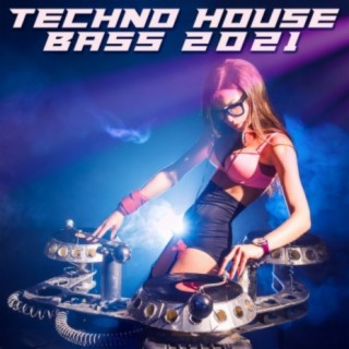Techno House Bass 2021