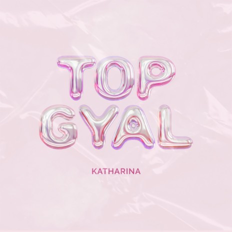 Top Gyal | Boomplay Music