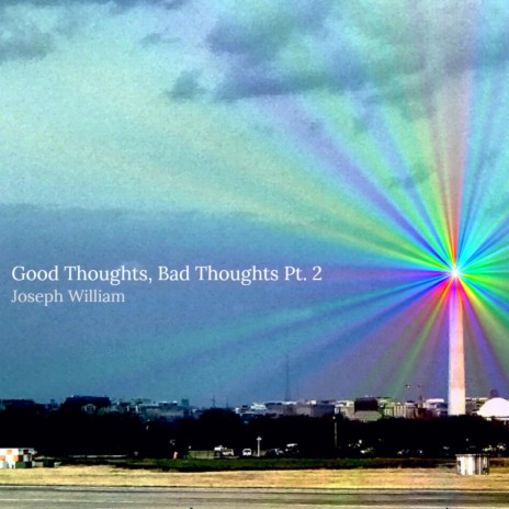 Good Thoughts, Bad Thoughts, Pt. 2 | Boomplay Music