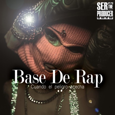 Base De Rap Cuando El Peligro Acecha ft. Ser The Producer & Mundanos Récords | Boomplay Music