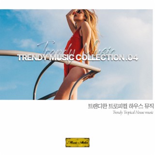 Trendy Music Collection Vol.4