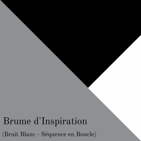 Imaginaire Évolutif (Bruit Blanc - Séquence en Boucle) | Boomplay Music