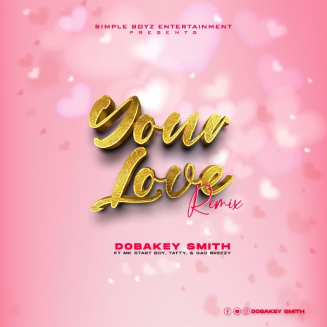 Your Love (Remix) ft. Mk Star Boy, Gad Breezzy & Tatty | Boomplay Music