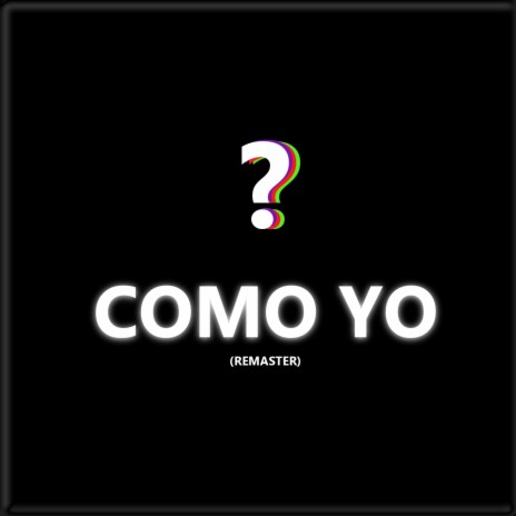 Como Yo (Remaster) | Boomplay Music