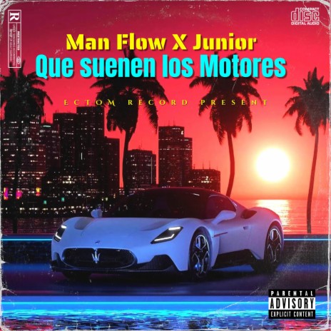 Que suenen Los Motores ft. Junior en el Flow | Boomplay Music