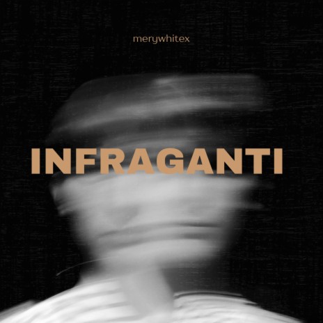 INFRAGANTI | Boomplay Music