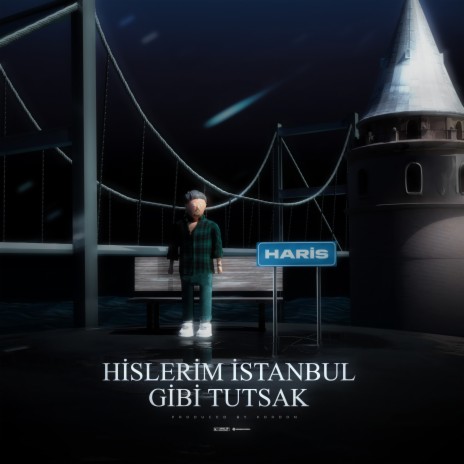 Hislerim İstanbul Gibi Tutsak