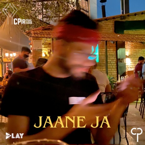 Jaane Ja ft. CP | Boomplay Music