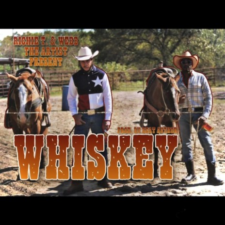 Whiskey ft. Webb the Artist | Boomplay Music