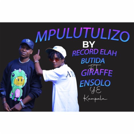 Mpulutulizo ft. Record Elah Butida | Boomplay Music