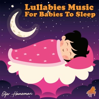 Lullabies Music For Babies To Sleep