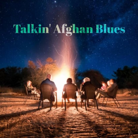 Talkin' Afghan Blues | Boomplay Music