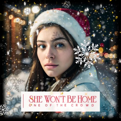 She Won't Be Home | Boomplay Music