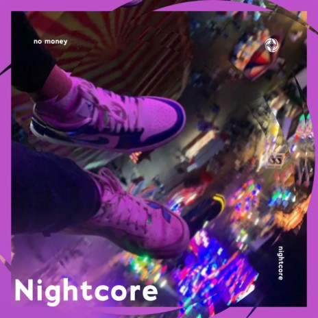 No Money - Nightcore ft. Tazzy | Boomplay Music