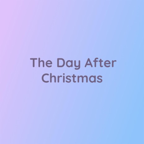 The Day After Christmas