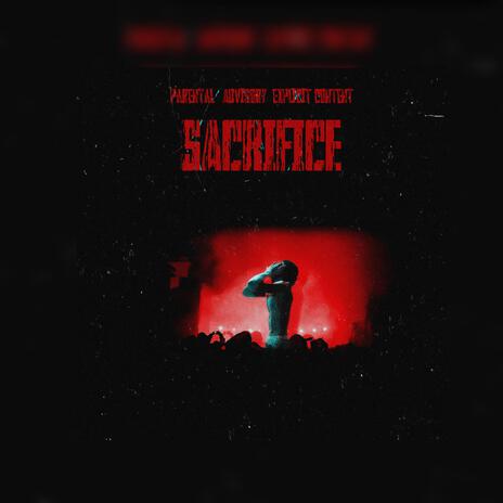 Sacrifice ft. THEREAL9X | Boomplay Music