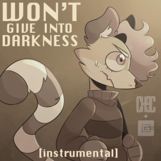 Won't Give Into Darkness (Instrumental)