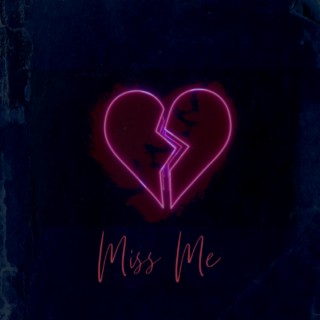 Miss Me ft. Ecbandz lyrics | Boomplay Music