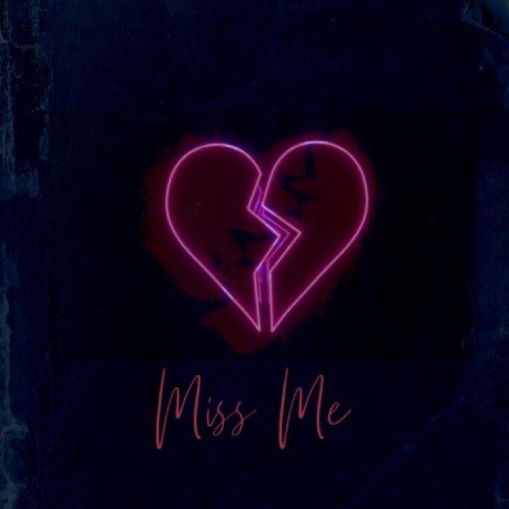 Miss Me ft. Ecbandz | Boomplay Music