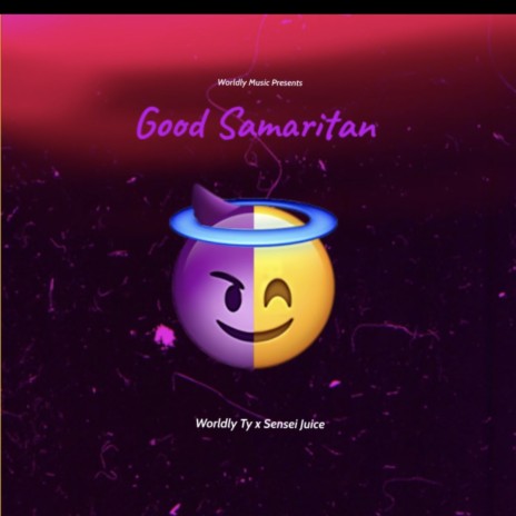 Good Samaritan ft. Worldly Ty