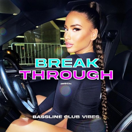 Breakthrough ft. iMech | Boomplay Music