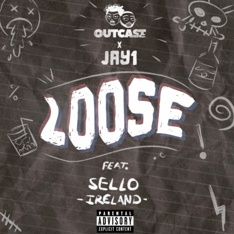 Loose (Ireland Remix) ft. JAY1 & Sello