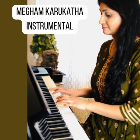 Megham Karukatha (Piano Instrumental) | Boomplay Music