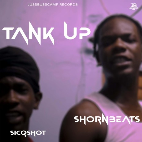 Tank Up ft. Sicqshot | Boomplay Music