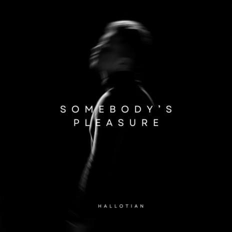 Somebody's Pleasure | Boomplay Music