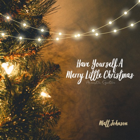 Have Yourself a Merry Little Christmas (Acoustic Guitar) | Boomplay Music