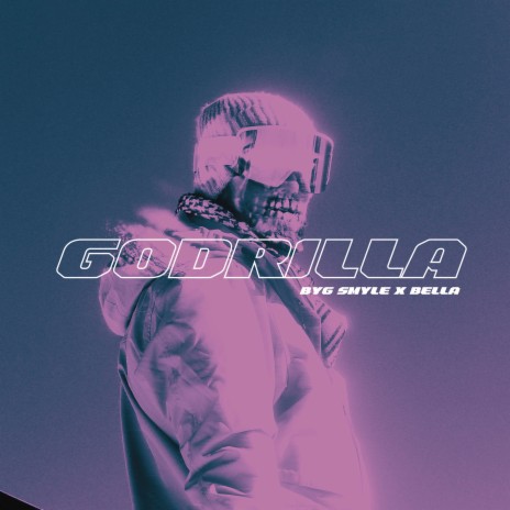 Godrilla ft. Bella & oye vvk | Boomplay Music