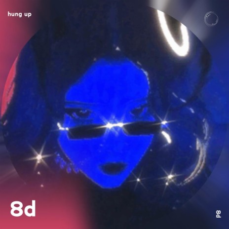 Hung Up - 8D Audio ft. 8D Music & Tazzy | Boomplay Music