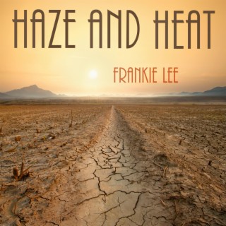 Haze and Heat lyrics | Boomplay Music