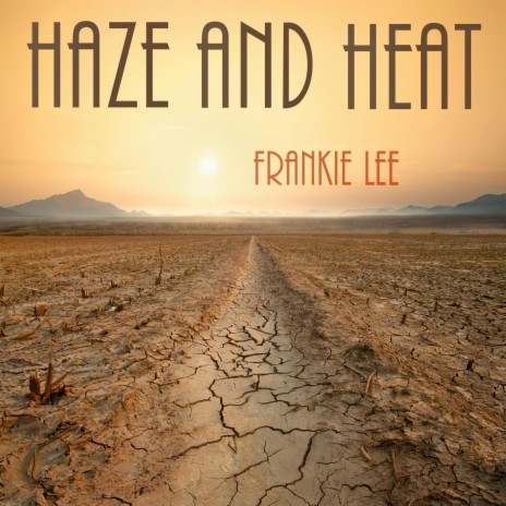 Haze and Heat | Boomplay Music