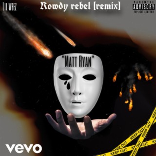 Matt Ryan Rowdy Rebel (Remix)