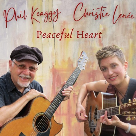 Peaceful Heart ft. Phil Keaggy