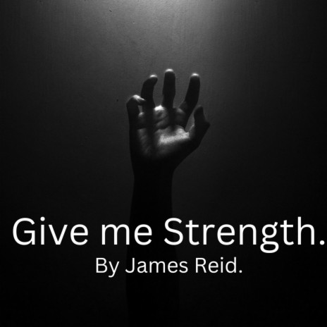Give me Strength. | Boomplay Music