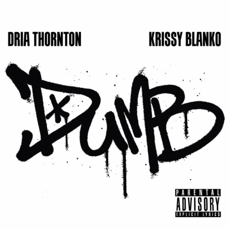 DUMB ft. Krissy Blanko | Boomplay Music