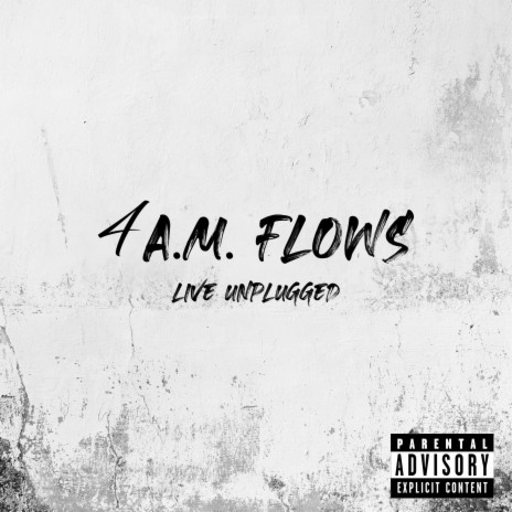4am Flows (Live Unplugged) | Boomplay Music