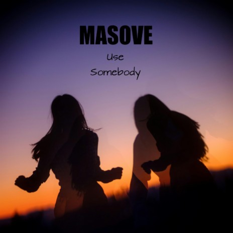 Use Somebody ft. Niteblue & Milcon | Boomplay Music