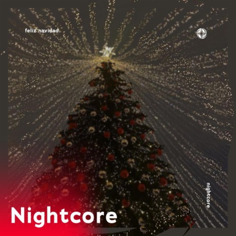 Feliz Navidad - Nightcore ft. Tazzy