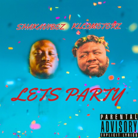 LETS PARTY ft. Shaka Vibez