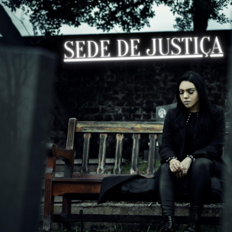 Sede de Justiça | Boomplay Music